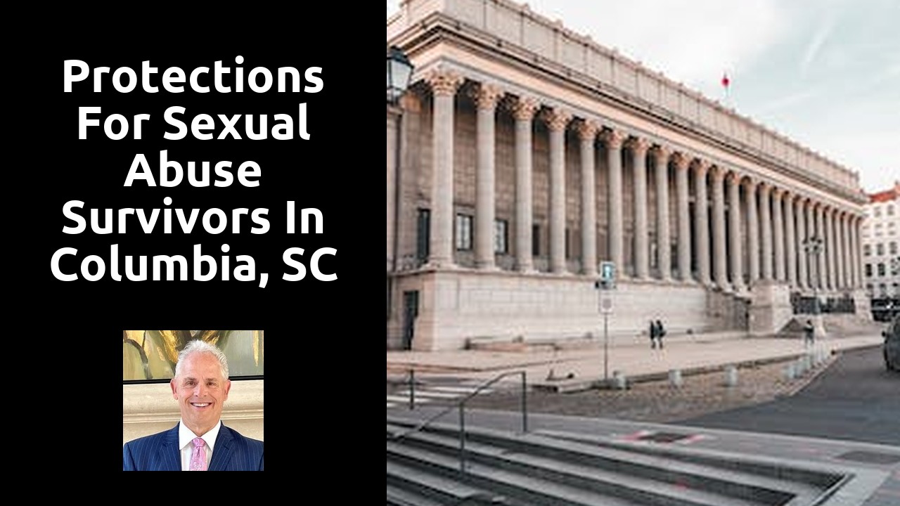 Protections for Sexual Abuse Survivors in Columbia, SC