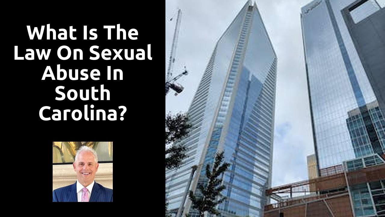 What is the law on sexual abuse in South Carolina?