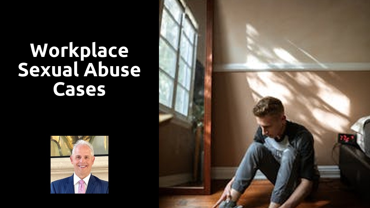 Workplace sexual abuse cases